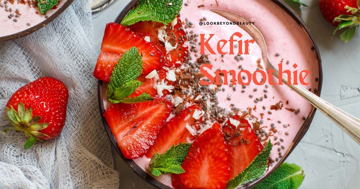 Kefir For Healthy Gut and Beauty Life